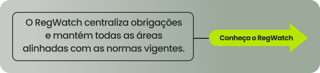 O RegWatch centraliza obrigações e mantém todas as áreas alinhadas com as normas vigentes.